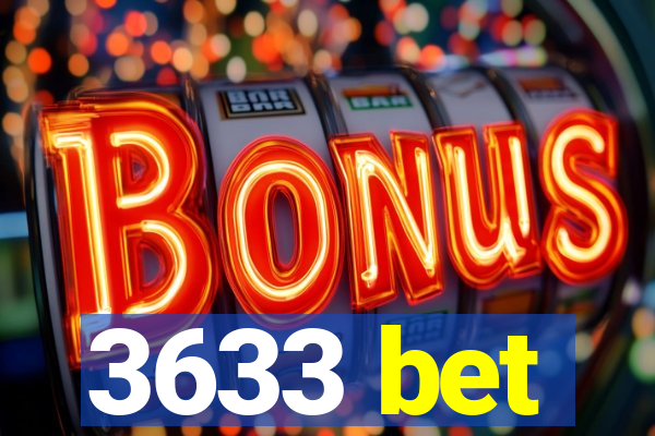 3633 bet